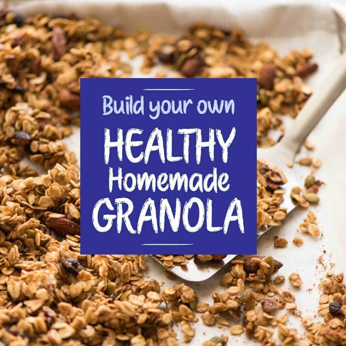 Build your own healthy homemade granola featured image 1.jpg